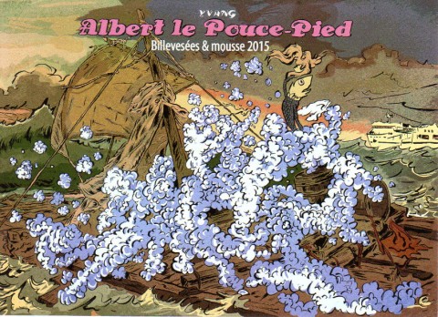 Albert Le Pouce-Pied Billevesées & mousse 2015