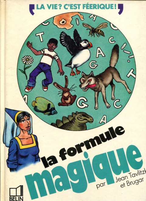 La vie ? C'est féerique ! La formule magique