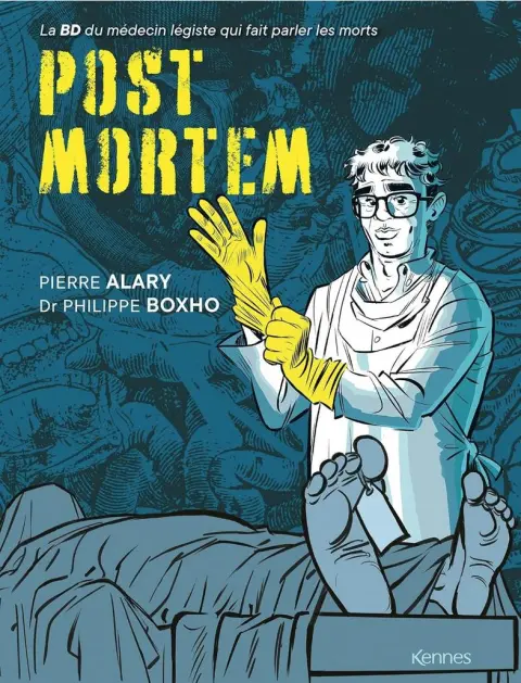 Post Mortem La BD du légiste qui fait parler les morts