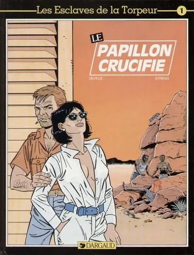 Les Esclaves de la torpeur Tome 1 Le papillon crucifié