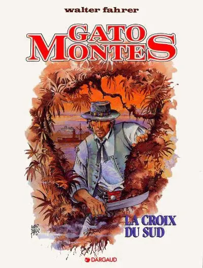 Gato Montés Tome 2 La croix du Sud