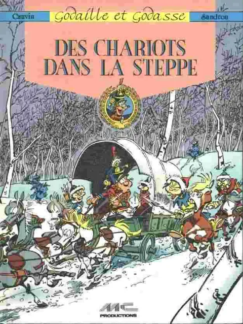 Godaille et Godasse Tome 5 Des chariots dans la steppe