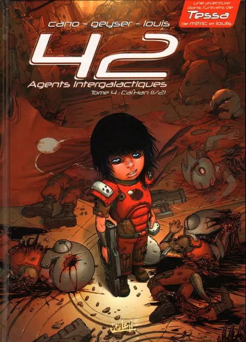 42 Agents Intergalactiques Tome 4 Cal'Han (1/2) - Frères d'âmes