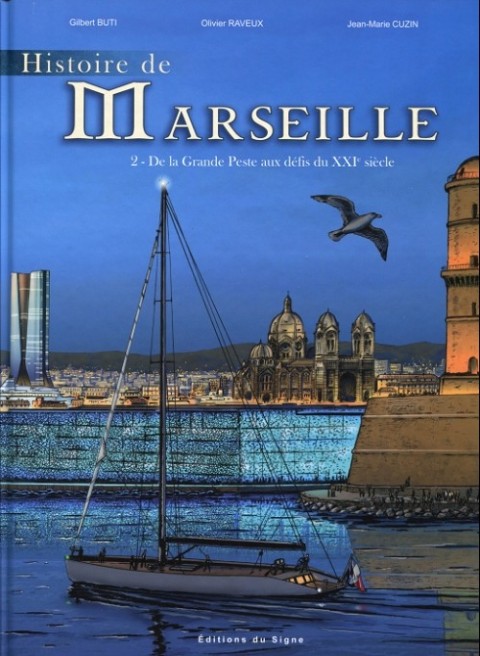 Histoire de Marseille Tome 2 De la Grande Peste aux défis du XXIe siècle