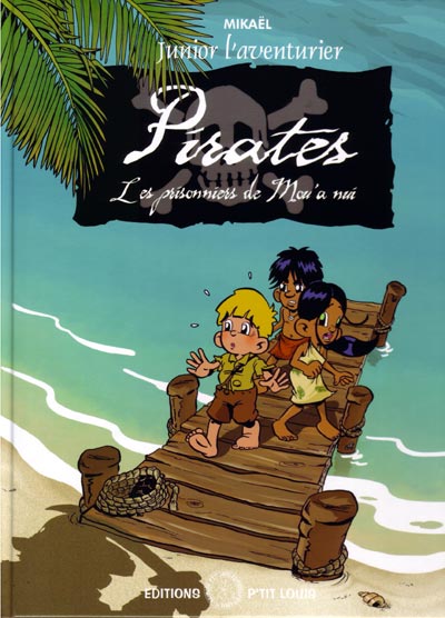 Couverture de l'album Junior l'aventurier Tome 3 Pirates - Les prisonniers de Mou'a nui