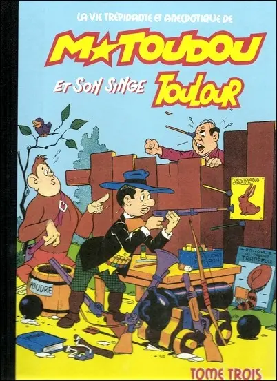 M. Toudou et son singe Toulour Tome Trois