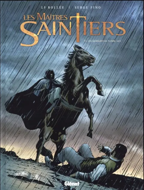 Les Maîtres Saintiers Tome 2 Les sanglots de plomb, 1815