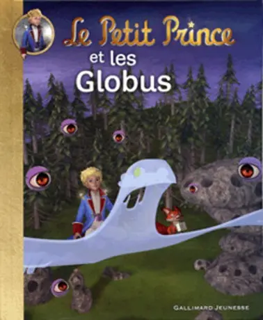 Le Petit Prince Tome 5 Le Petit Prince et les Globus