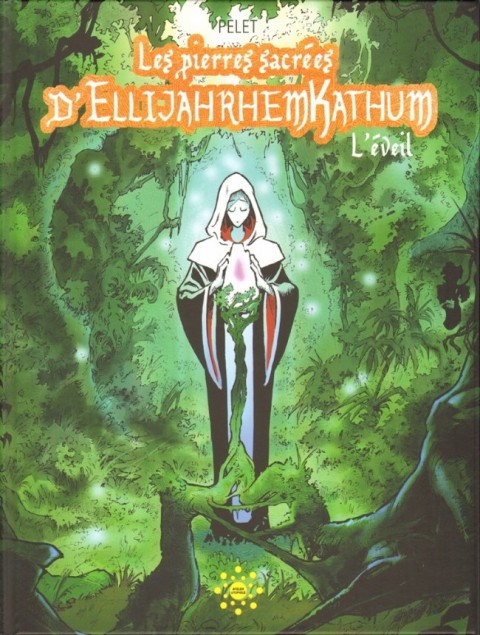 Couverture de l'album Les Pierres sacrées d'EllijahrhemKathum Tome 1 L'éveil