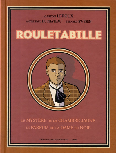 Couverture de l'album Rouletabille Intégrale EP Tome 1 Le Mystère de la Chambre Jaune + le Parfum de la Dame en Noir