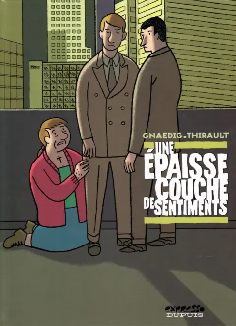 Une épaisse couche de sentiments