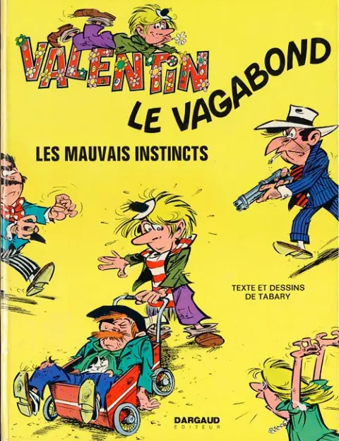 Valentin le vagabond Tome 1 Les mauvais instincts