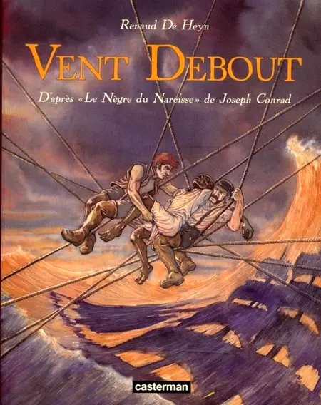 Vent Debout D'après Le Nègre du Narcisse de Joseph Conrad