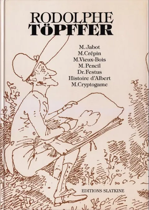Couverture de l'album Rodolphe Töpffer - Littérature en estampes Histoires en images
