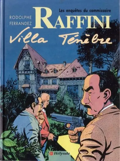 Couverture de l'album Les Enquêtes du commissaire Raffini Tome 3 Villa Ténèbre