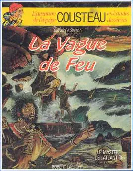 L'Aventure de l'équipe Cousteau en bandes dessinées Tome 7 Le mystère de l'Atlantide 2ème partie - La vague de feu