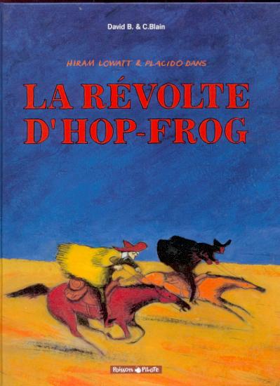 Couverture de l'album Hiram Lowatt & Placido Tome 1 La Révolte d'Hop-Frog