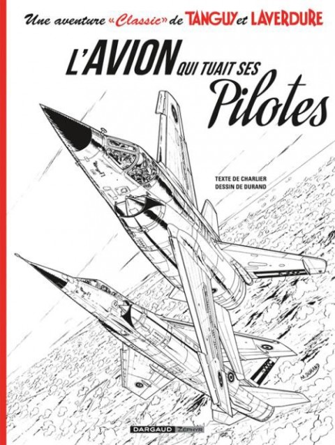 Couverture de l'album Une aventure Classic de Tanguy et Laverdure Tome 2 L'avion qui tuait ses pilotes