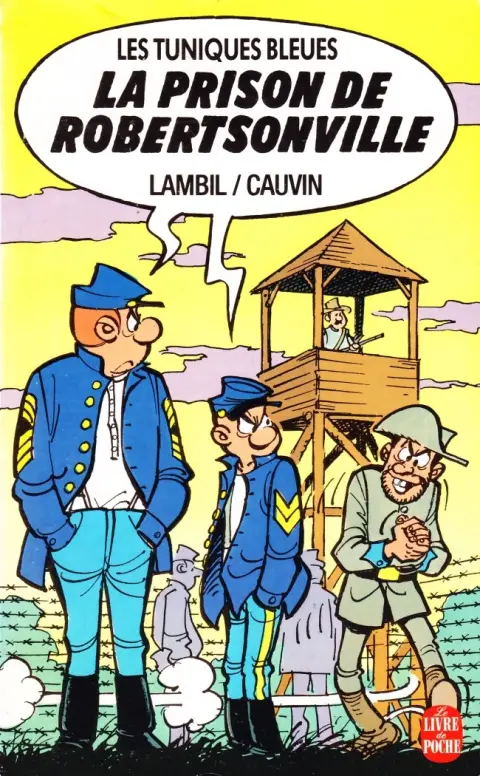 Les Tuniques Bleues Tome 6 La prison de Robertsonville