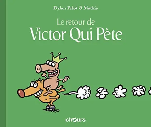 Victor Qui Pète Tome 2 Le retour de Victor Qui Pète