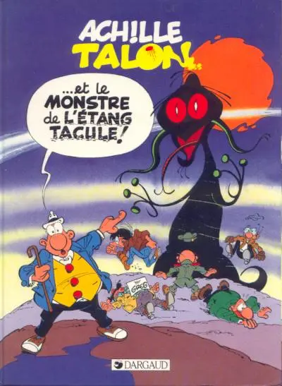 Achille Talon Tome 40 Achille Talon et le monstre de l'Étang Tacule !