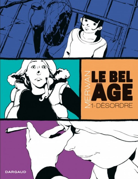 Couverture de l'album Le Bel Âge Tome 1 Désordre