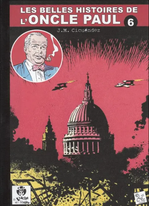 Les Belles histoires de l'Oncle Paul Tome 6