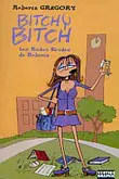 Bitchy Bitch Tome 3 Les rudes études de Roberta