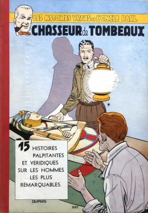 Les Histoires vraies de l'Oncle Paul Tome 12 Chasseur de tombeaux
