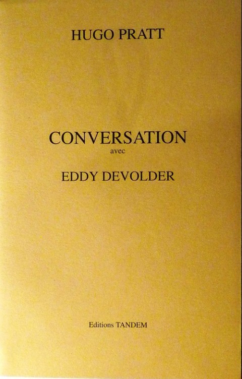 Hugo Pratt - Conversation avec Eddy Devolder