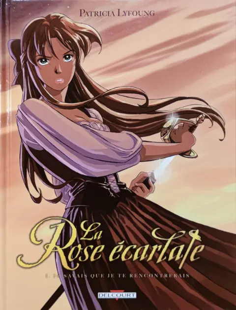 La Rose écarlate Tome 1 Je savais que je te rencontrerais