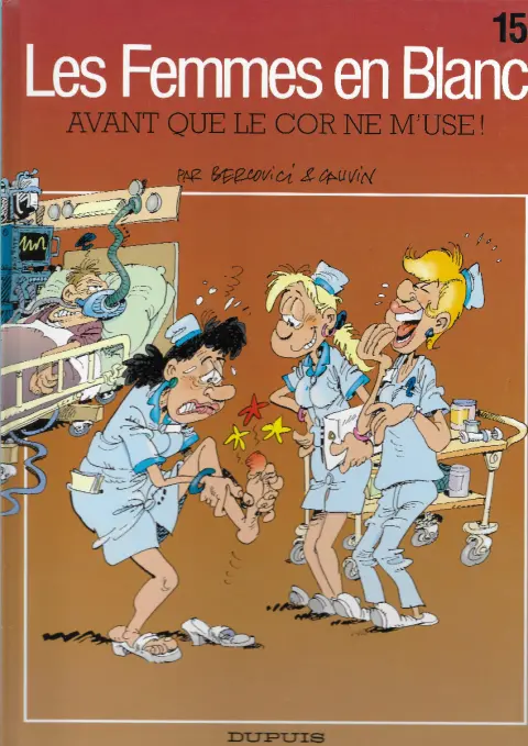 Couverture de l'album Les Femmes en Blanc Tome 15 Avant que le cor ne m'use !