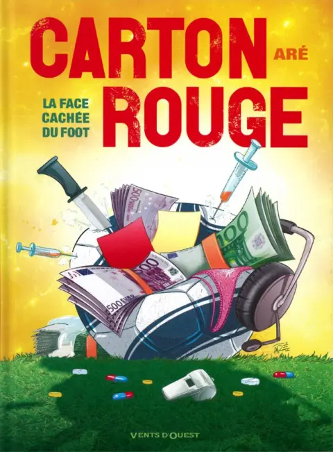 Carton Rouge La Face cachée du foot