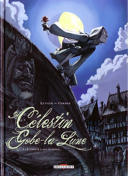 Couverture de l'album Célestin Gobe-la-Lune Tome 1 L'amour a ses raisons