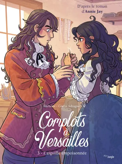 Complots à Versailles Tome 3 L'Aiguille empoisonnée