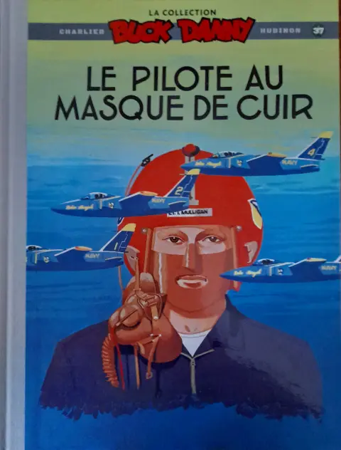 Buck Danny La collection Tome 37 le pilote au masque de cuir
