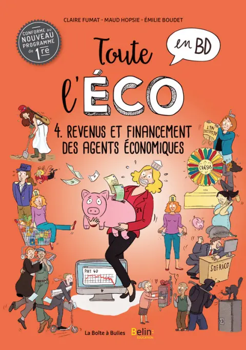Toute l'éco en BD 4 Revenus et financement des agents économiques