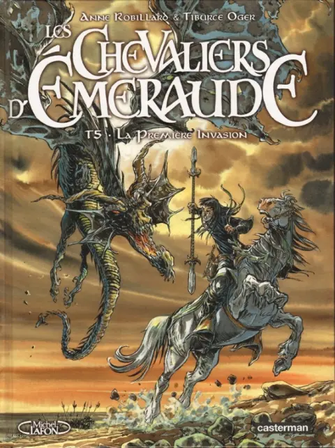 Les Chevaliers d'Émeraude Casterman - Michel Lafon Tome 5 La Première Invasion
