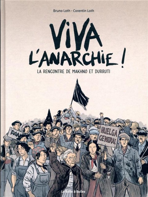 Couverture de l'album Viva l'anarchie ! 1re Partie La rencontre de Makhno et Durruti
