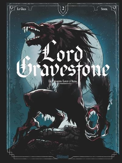 Couverture de l'album Lord Gravestone Tome 2 Les hauts-loups d'Alba