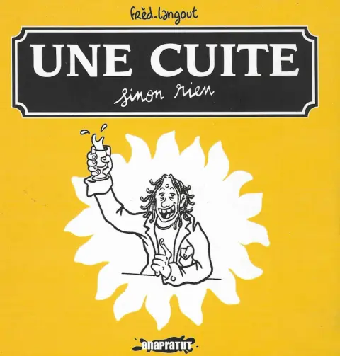 Une cuite sinon rien