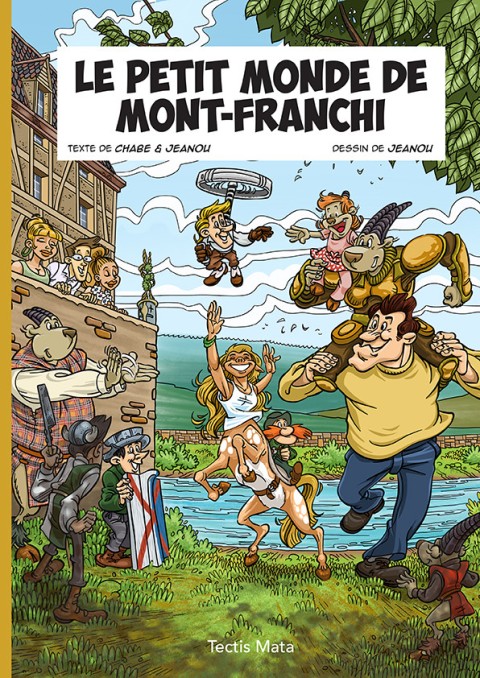 Une aventure de Raoul Verbouc 1 Le petit monde de Mont-Franchi