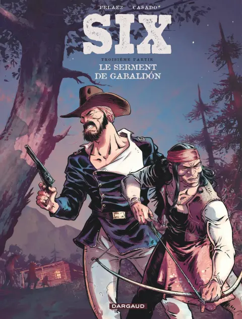 Six Troisième partie Le serment de Gabaldón