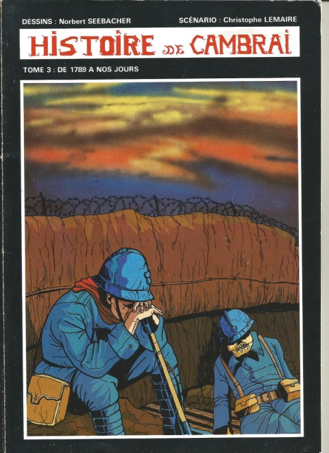 Histoire de Cambrai Tome 3 De 1789 à nos Jours