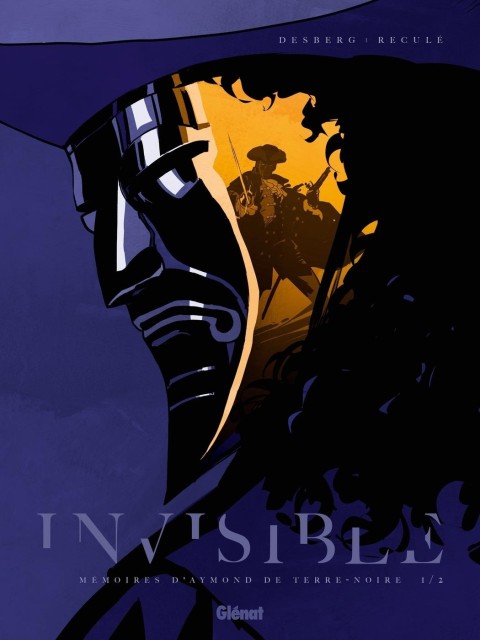 Invisible 1/2 Mémoires d'Aymond de Terre-Noire