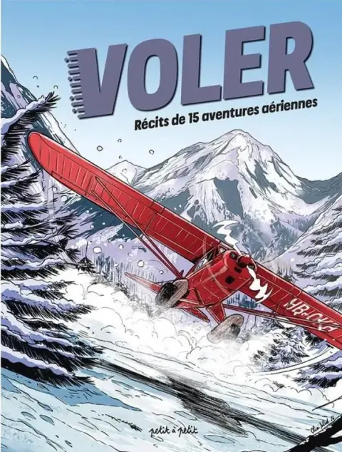 Voler Récits de 15 Aventures Aériennes