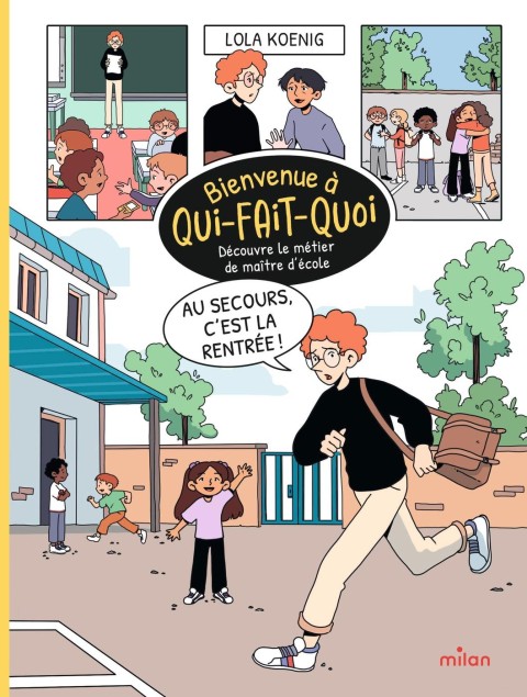 Bienvenue à qui-fait-quoi ? 2 Découvre le métier de maître d'école - Au secours, c'est la rentrée !