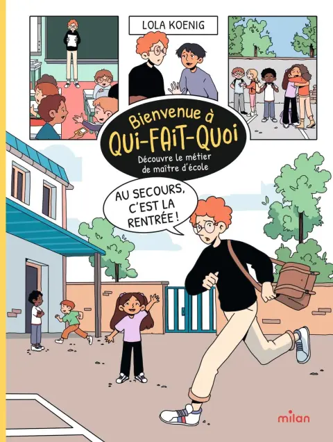 Bienvenue à qui-fait-quoi ? 2 Découvre le métier de maître d'école - Au secours, c'est la rentrée !