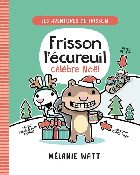 Les aventures de Frisson 3 Frisson l'écureuil célèbre Noël