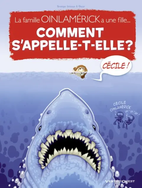 La famille Tome 2 Ouinlamérick a une fille… Comment s'appelle-t-elle ? Cécile !